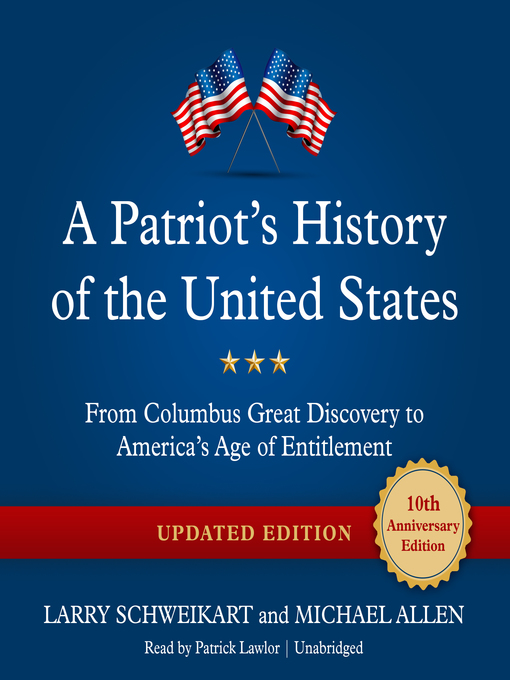 Title details for A Patriot's History of the United States by Larry Schweikart - Available